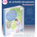 100 de activitati stimulatoare Montessori