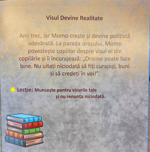 Momo Politista: Curajul de a face bine