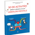 30 de activitati pentru a deveni un as al hartilor mentale