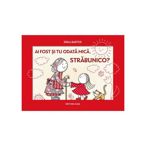 Ai fost si tu odata mica, strabunico?