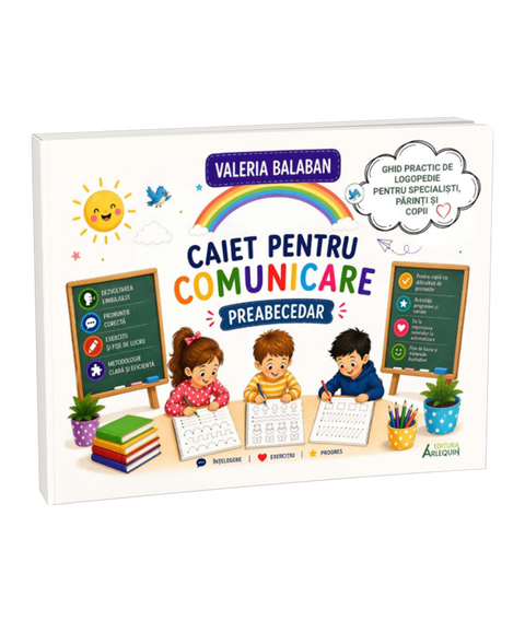 Caiet pentru comunicare – Preabecedar. Ghid complet pentru invatarea scrisului si cititului