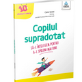 Copilul supradotat 10 sfaturi cheie