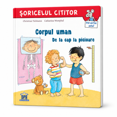 Corpul uman - De la cap la picioare