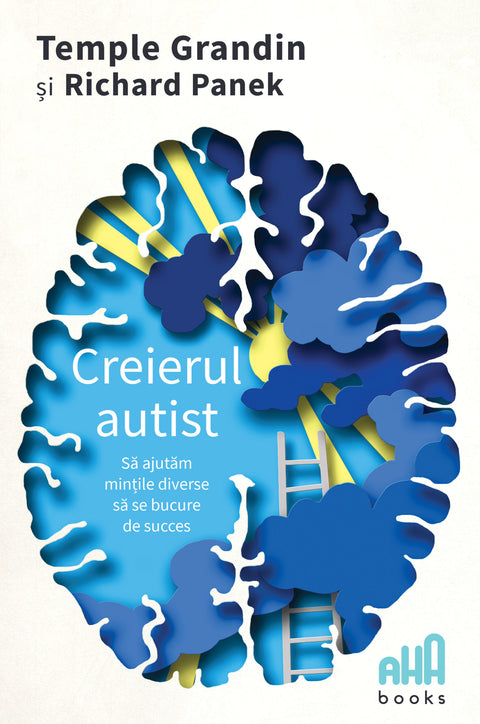 Creierul Autist – Sa ajutam mintile diverse sa se bucure de succes
