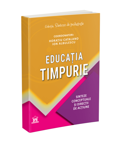EDUCATIA TIMPURIE. Sinteze conceptuale si directii de actiune