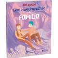 Erus si lumile nevazute - vol. 3 - Familia