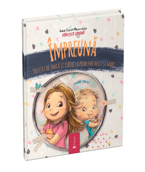 Impreuna. Solutii de joaca si iubire la probleme mici si mari