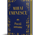 Mihai Eminescu. Poezii antume