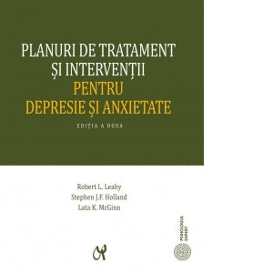 Planuri de tratament si interventii pentru depresie si anxietate (editia a II-a)