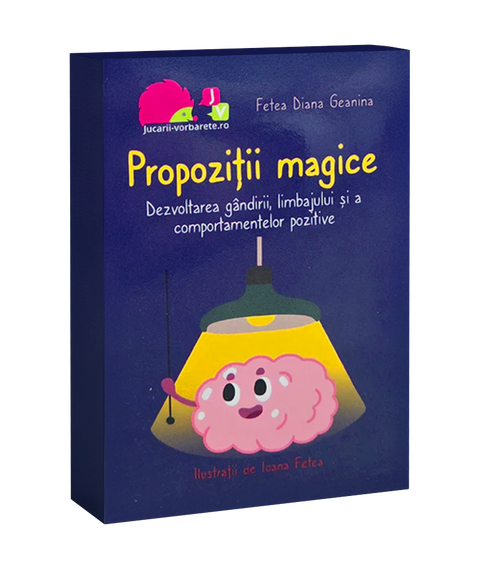 Propozitii magice – Dezvoltarea gandirii, limbajului si a comportamentelor pozitive