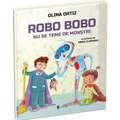 Robo Bobo nu se teme de monstri