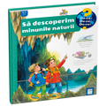 Sa descoperim minunile naturii. Colectia De ce? de ce? de ce?