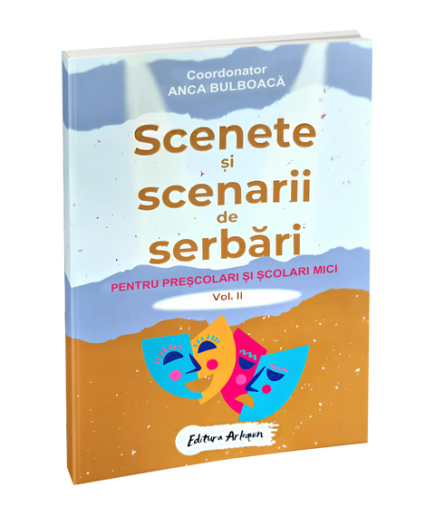 Scenete si scenarii de serbari (II) - pentru prescolari si scolari mici