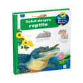 Totul despre reptile Colectia De ce? De ce? De ce?