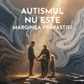 Autismul nu este marginea prapastiei - In scurta terapie cu atitudine