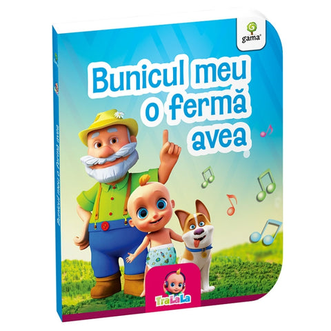 Bunicul meu o ferma avea TraLaLa