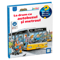 La drum cu autobuzul si metroul- Colectia De ce? de ce? de ce?
