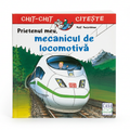 Prietenul meu, mecanicul de locomotiva. Chit Chit citeste