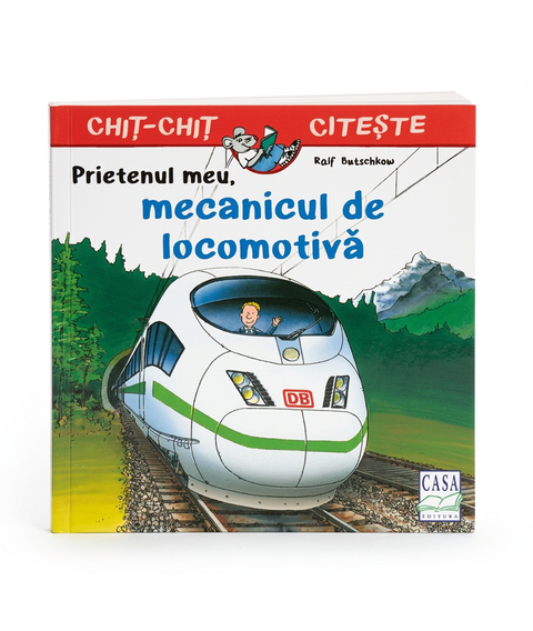 Prietenul meu, mecanicul de locomotiva. Chit Chit citeste