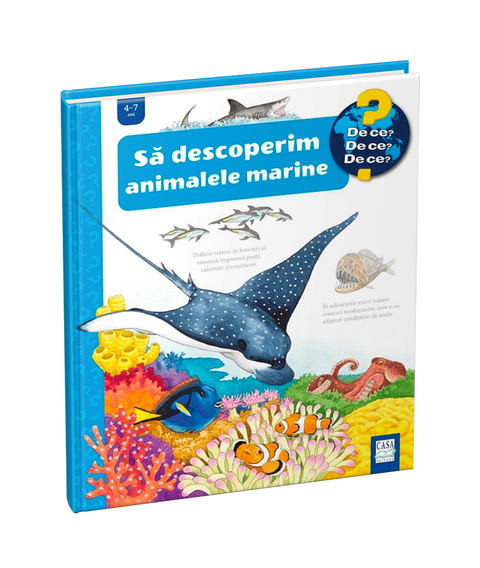 Sa descoperim animalele marine - Colectia De ce? de ce? de ce?