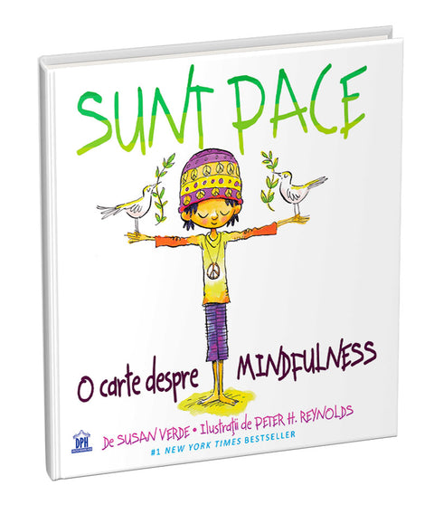 Sunt Pace: O carte despre MINDFULNESS