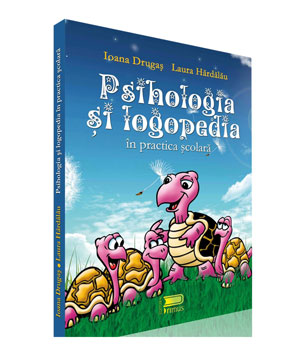 Psihologia si Logopedia in practica scolara